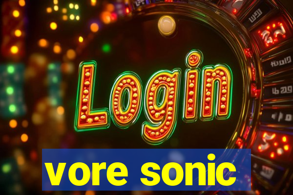 vore sonic