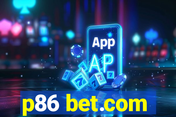 p86 bet.com