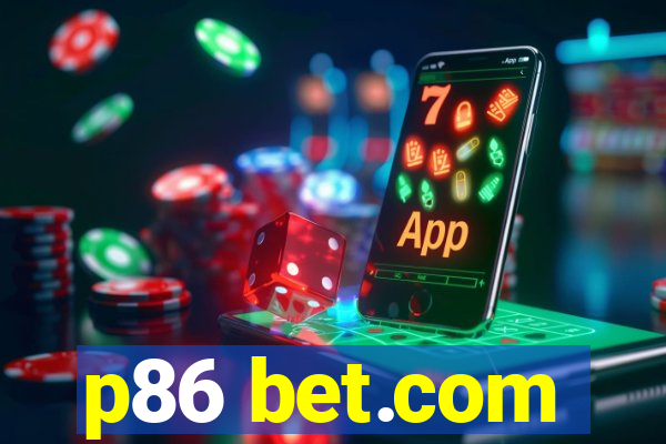 p86 bet.com