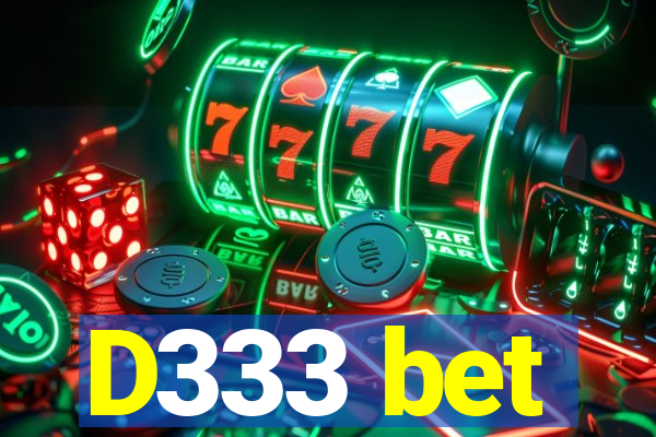 D333 bet