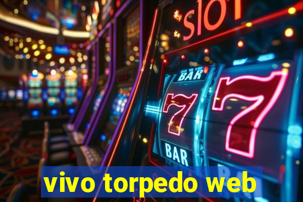 vivo torpedo web