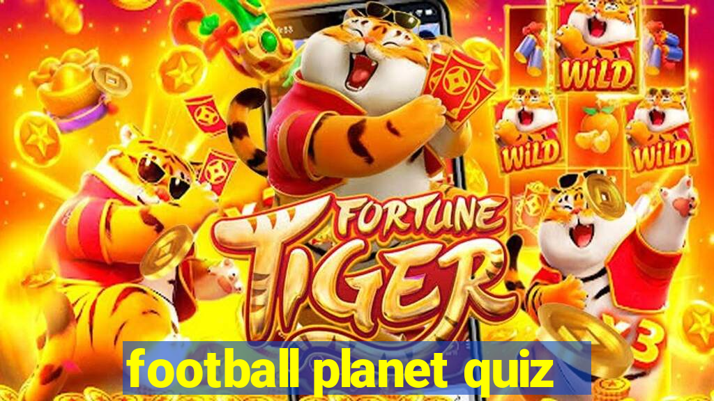 football planet quiz