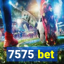 7575 bet