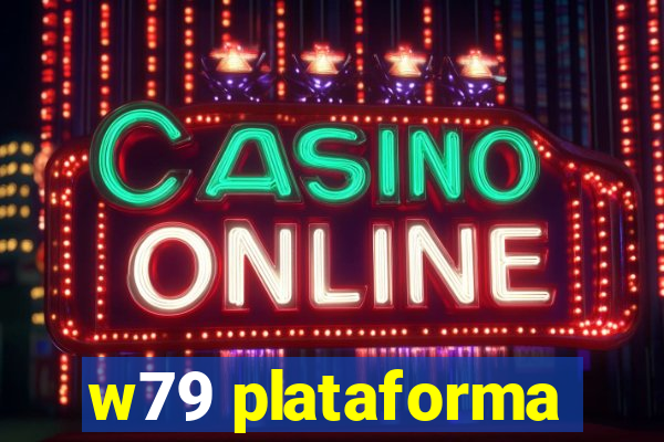 w79 plataforma