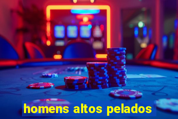 homens altos pelados