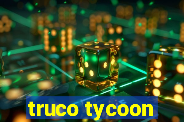 truco tycoon