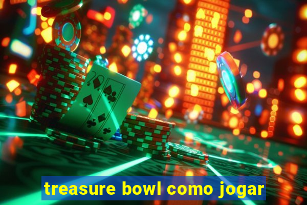 treasure bowl como jogar