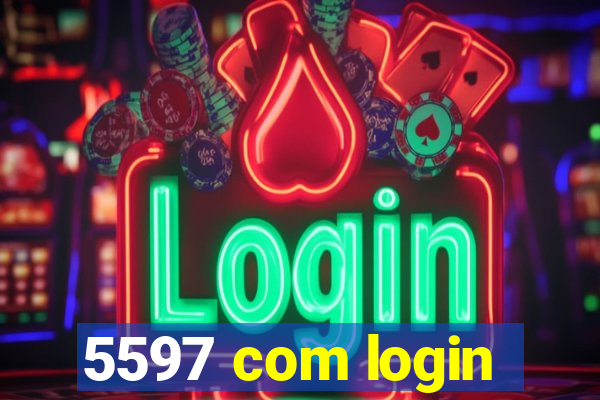 5597 com login