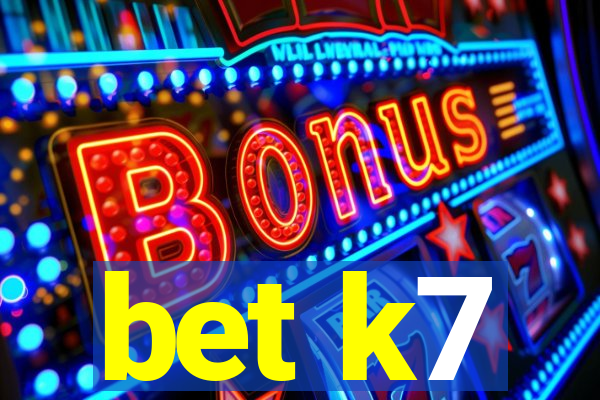 bet k7