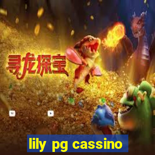 lily pg cassino