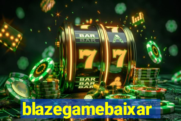 blazegamebaixar