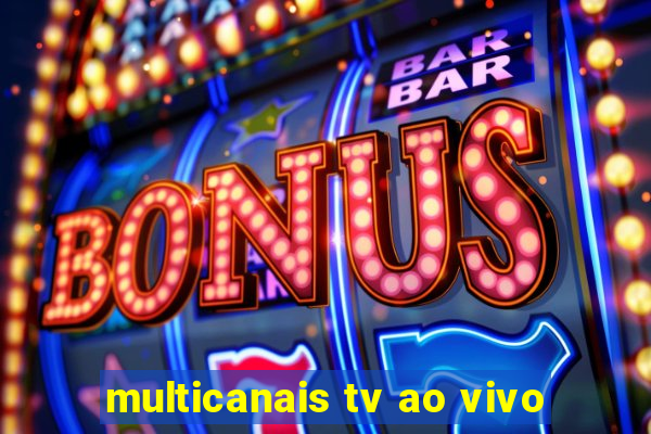 multicanais tv ao vivo