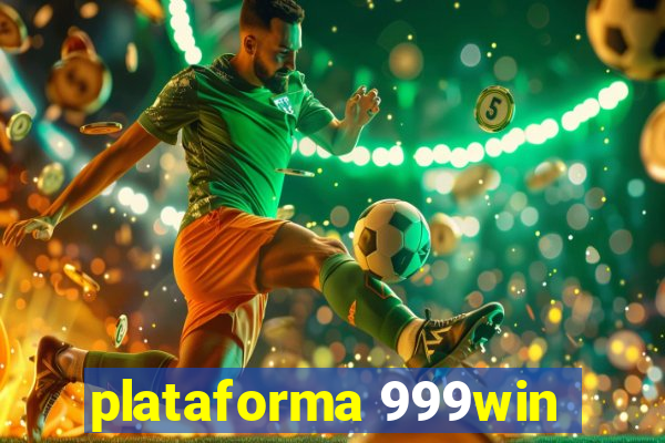 plataforma 999win