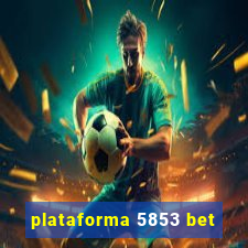 plataforma 5853 bet