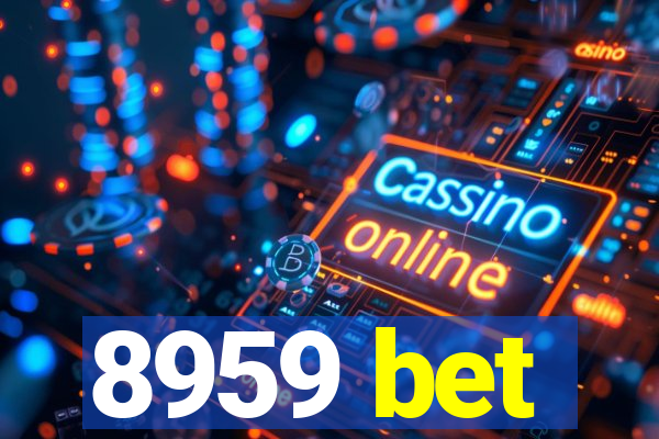 8959 bet