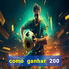 como ganhar 200 reais agora no pix