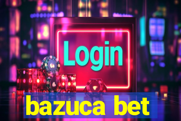 bazuca bet