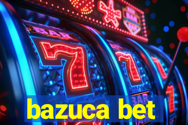 bazuca bet