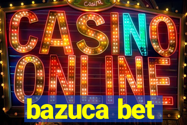 bazuca bet