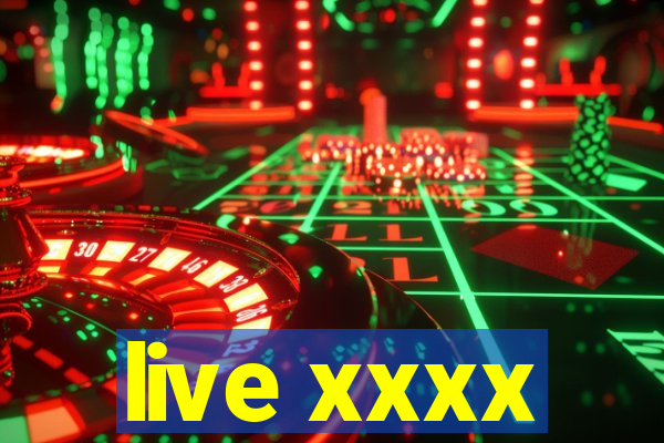 live xxxx