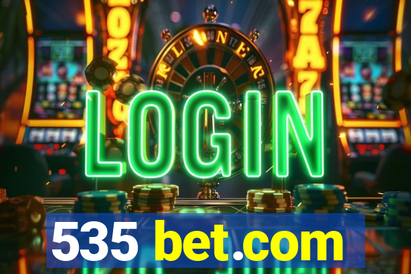 535 bet.com