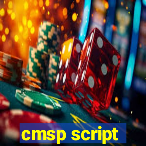 cmsp script