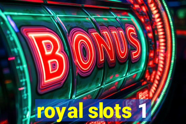 royal slots 1