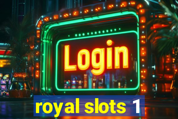 royal slots 1