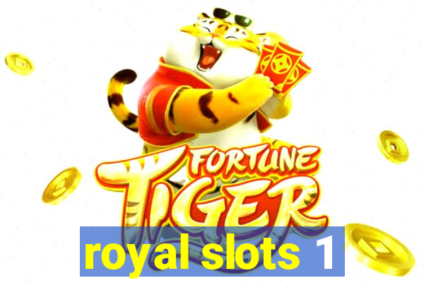 royal slots 1