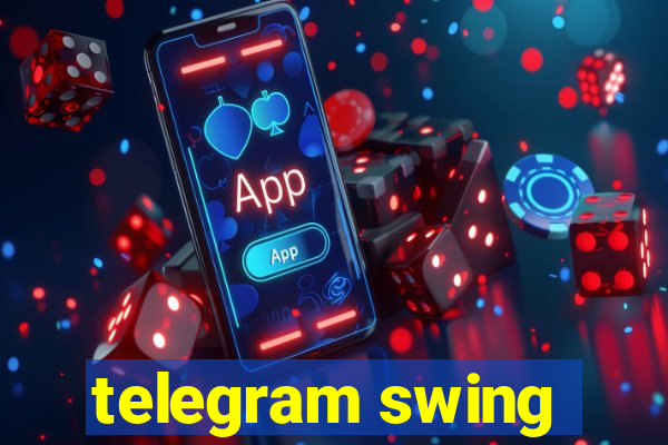 telegram swing