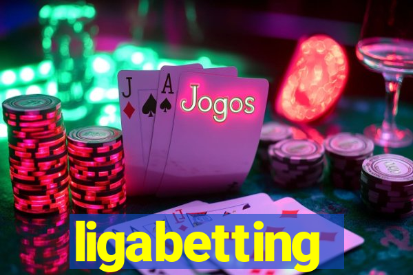 ligabetting