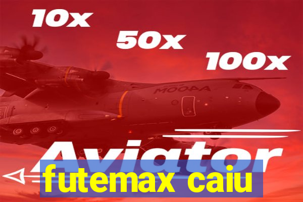 futemax caiu