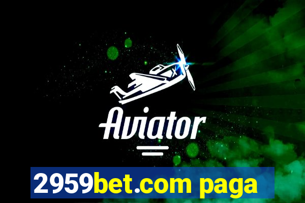 2959bet.com paga