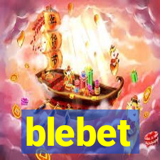 blebet