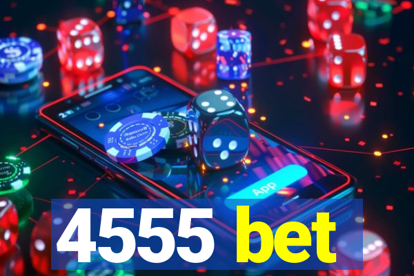 4555 bet