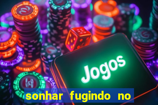 sonhar fugindo no jogo do bicho