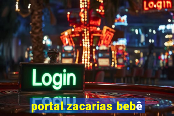 portal zacarias bebê