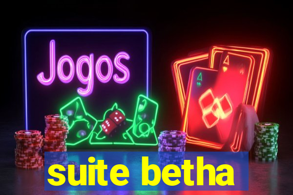 suite betha