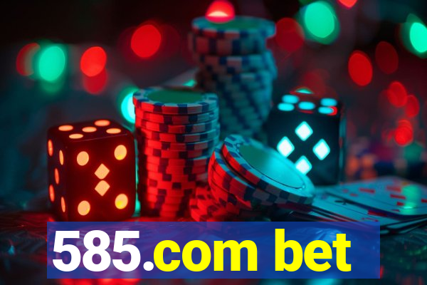 585.com bet