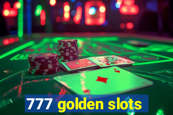 777 golden slots