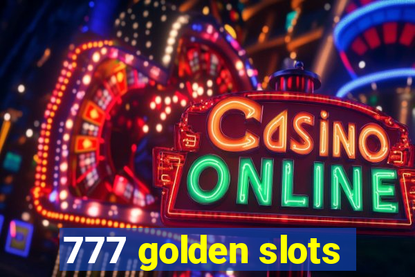 777 golden slots