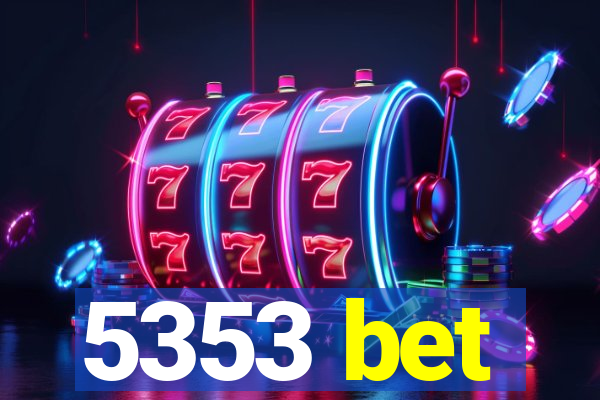 5353 bet