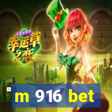 m 916 bet