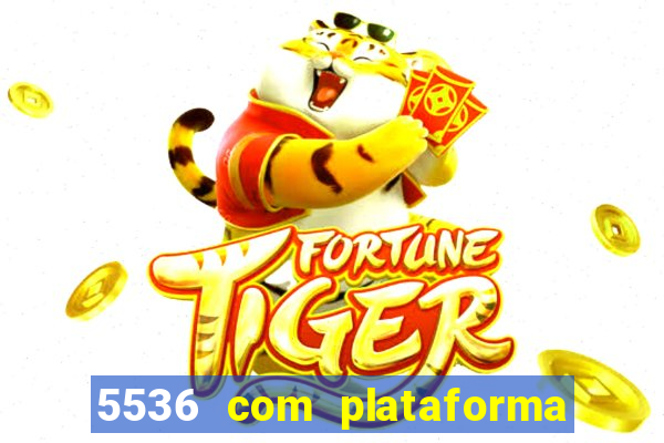 5536 com plataforma de jogos