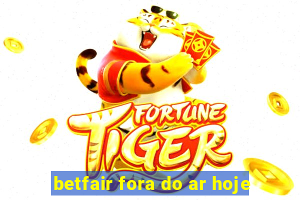 betfair fora do ar hoje