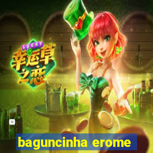 baguncinha erome