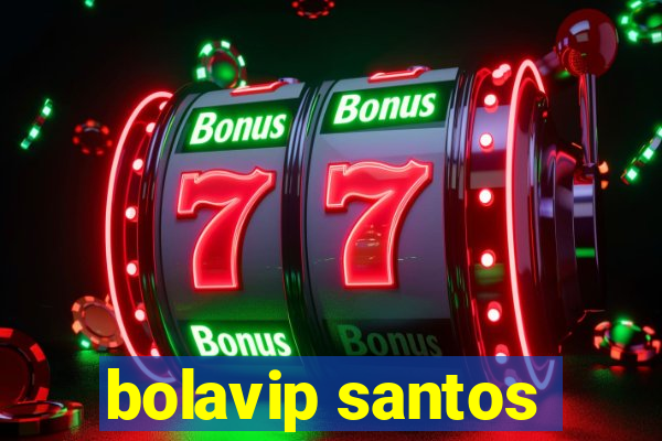 bolavip santos