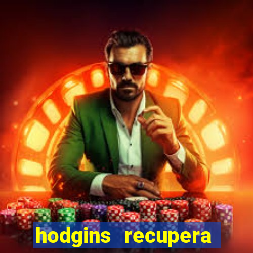 hodgins recupera sua fortuna