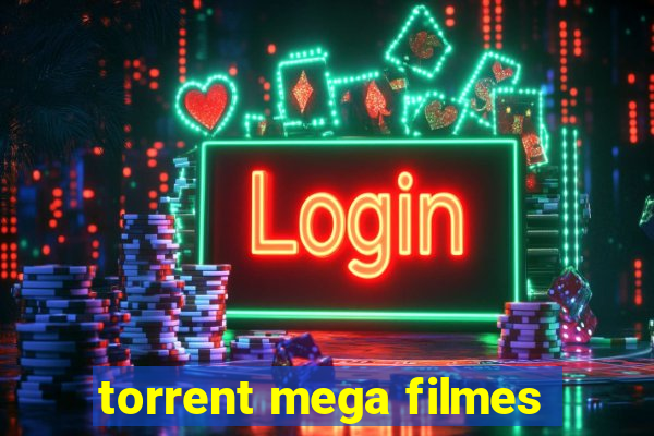 torrent mega filmes