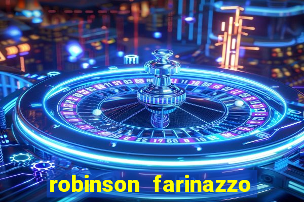 robinson farinazzo biografia wikipedia